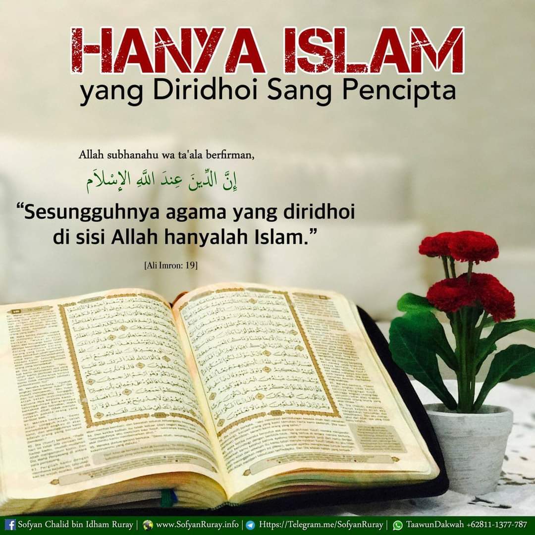 Agama Islam Adalah Agama Yang Benar Dan Diridhoi Allah