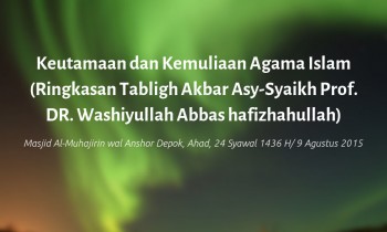 Ringkasan Tablbigh Akbar Syaikh Washiyullah Abbas
