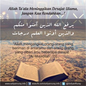 Allah Ta'ala Meninggikan Derajat Ulama, Jangan Kau Rendahkan