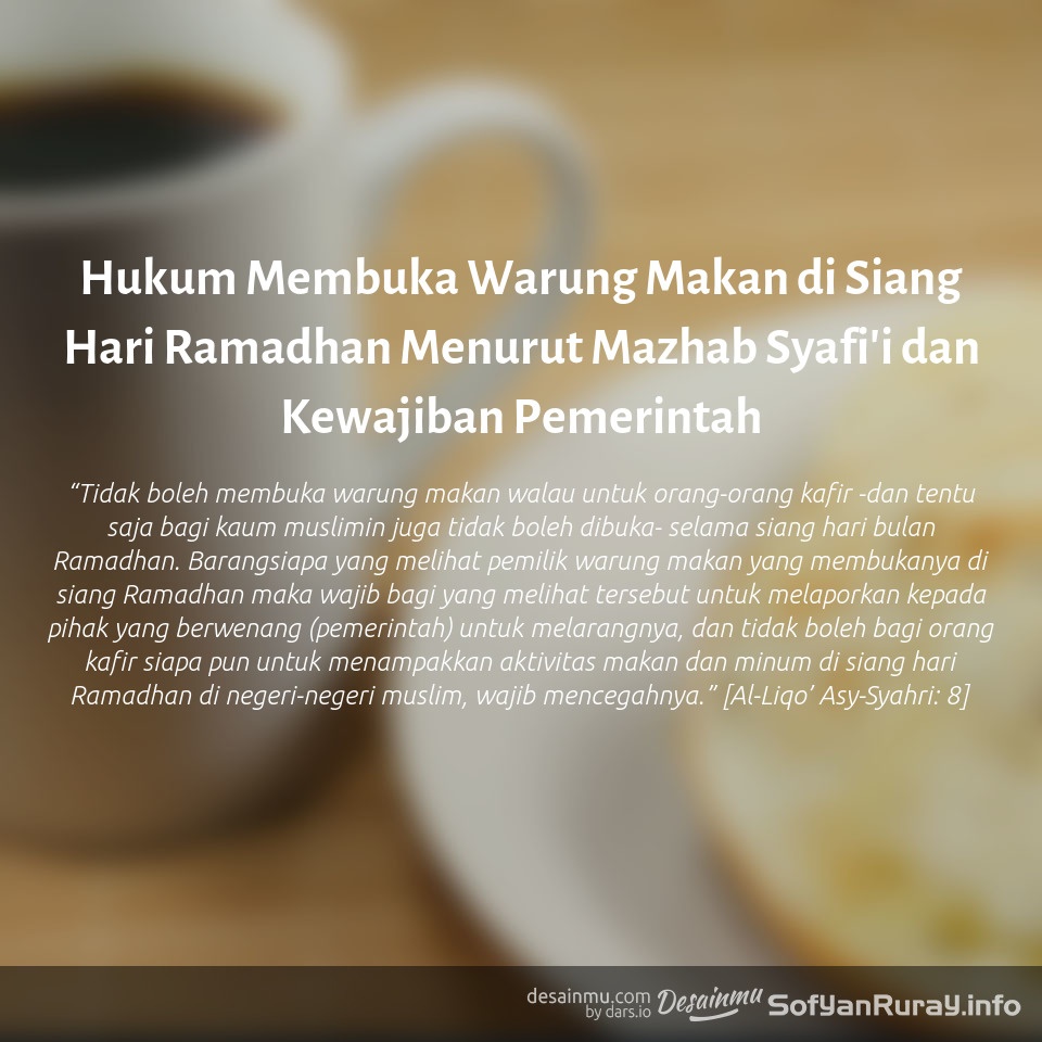 Hukum Membuka Warung Makan di Siang Hari Ramadhan Menurut Mazhab Syafi'i dan Kewajiban Pemerintah
